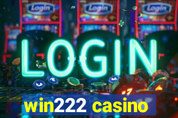 win222 casino